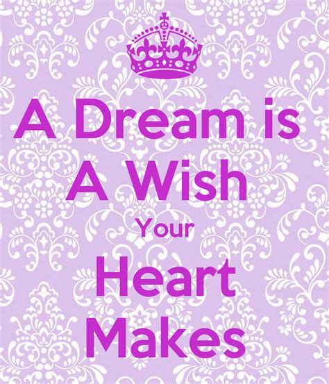 dream is wish your heart makes